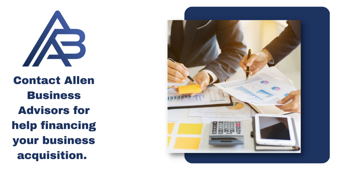 Contact Allen Business Advisors for help financing your business acquisition